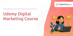 Udemy Digital Marketing Course: Everything You Need to Know