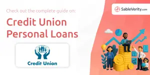 Credit Union Personal Loans: Your Complete Guide