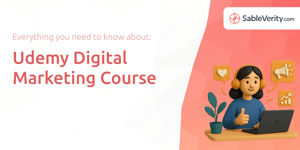 Udemy Digital Marketing Course: Everything You Need to Know