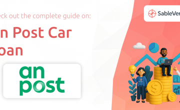 An Post Car Loan: Your Complete Guide