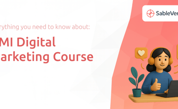 DMI Digital Marketing Course: Everything You Need to Know