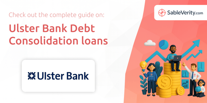 Ulster Bank Debt Consolidation loans: Your Complete Guide